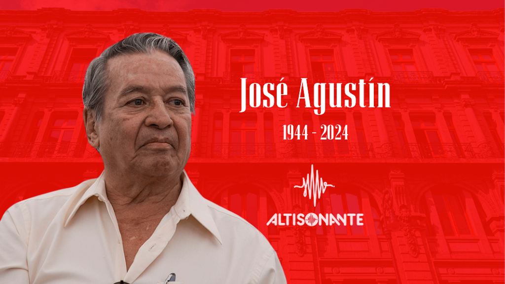 En este momento estás viendo José Agustín, una voz altisonante que nunca se apagará